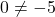 0 \ne -5