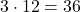 3 \cdot 12 = 36