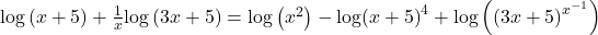 \text{log}\left(x+5\right)+\frac{1}{x}\text{log}\left(3x+5\right)=\text{log}\left({x}^{2}\right)-\text{log}{\left(x+5\right)}^{4}+\text{log}\left({\left(3x+5\right)}^{{x}^{-1}}\right)