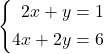 \systeme*{2x+y=1, 4x+2y=6}