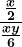 \boldsymbol{\displaystyle \frac{\frac{x}{2}}{\frac{xy}{6}}}