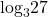 {\text{log}}_{3}27