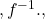 ,{f}^{-1}.,