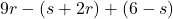 9r-\left(s+2r\right)+\left(6-s\right)