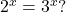 {2}^{x}={3}^{x}?