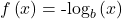 f\left(x\right)={\text{-log}}_{b}\left(x\right)