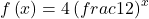 f\left(x\right)=4\left(frac{1}{2}\right)^{x}