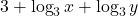 \displaystyle 3 + \log_3 x +\log_3 y