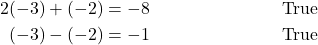 \begin{align*} 2(-3) + (-2) &= -8 &&\text{True} \\ (-3) - (-2) &= -1 &&\text{True} \end{align*}