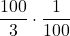 \displaystyle\frac{100}{3}\cdot\frac{1}{100}