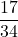\dfrac{17}{34}