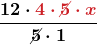 \boldsymbol{\displaystyle\frac{12\cdot \color{myred1}{4\cdot \cancel{5}\cdot x}}{\cancel{5}\cdot 1}}