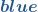 \boldsymbol{\color{myblue1}{blue}}