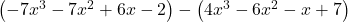 \left(-7{x}^{3}-7{x}^{2}+6x-2\right)-\left(4{x}^{3}-6{x}^{2}-x+7\right)