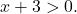 x+3>0.