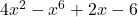 4{x}^{2}-{x}^{6}+2x-6