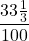 \displaystyle\frac{33\frac{1}{3}}{100}
