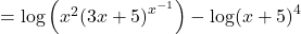 =\text{log}\left({x}^{2}{\left(3x+5\right)}^{{x}^{-1}}\right)-\text{log}{\left(x+5\right)}^{4}