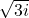 \sqrt{3i}