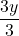 \displaystyle\frac{3y}{3}
