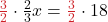 \color{myred1}\frac{3}{2} \color{black} \cdot \frac{2}{3}x = \color{myred1} \frac{3}{2} \color{black} \cdot 18