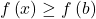 f\left(x\right) \ge f\left(b\right)