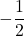 Rendered by QuickLaTeX.com \displaystyle-\frac{1}{2}