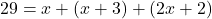 29 = x + (x + 3) + (2x + 2)