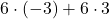 6\cdot \left(-3\right)+6\cdot 3