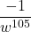 \dfrac{-1}{{w}^{105}}