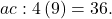 ac:4\left(9\right)=36.
