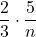 \displaystyle\frac{2}{3} \cdot \frac{5}{n}