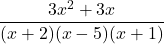\displaystyle\frac{3x^2 + 3x} {(x + 2)(x - 5)(x + 1)}