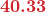 $\displaystyle \boldsymbol{\color{myred1}{40.33}}$