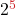 2^{\color{myred1}5}