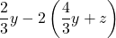 \dfrac{2}{3}y-2\left(\dfrac{4}{3}y+z\right)