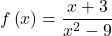 f\left(x\right)=\dfrac{x+3}{{x}^{2}-9}