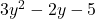 \display 3y^2 - 2y - 5 