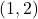 \displaystyle(1,2)