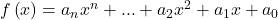 f\left(x\right)={a}_{n}{x}^{n}+...+{a}_{2}{x}^{2}+{a}_{1}x+{a}_{0}