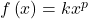 f\left(x\right)=k{x}^{p}