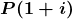  \boldsymbol{P(1 + i)}