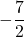 \displaystyle-\frac{7}{2}