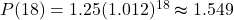 P(18) = 1.25 (1.012)^{18} \thickapprox 1.549