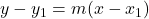 y-{y}_{1}=m(x-{x}_{1})