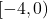 \left[-4,0 \right)