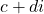 c+di