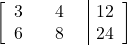 \begin{align*} \left[ \begin{array}{cccc|c} 3 & & 4 & & 12 \\ 6 & & 8 & & 24 \end{array} \right] \end{align*}