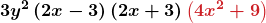 \displaystyle\boldsymbol{3y^2\left(2x-3\right)\left(2x+3\right)\textcolor{myred1}{\left(4x^2+9\right)}}