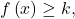f\left(x\right) \ge k,